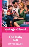 The Baby Gift (Mills & Boon Vintage Cherish) - Day Leclaire - 9781472080257