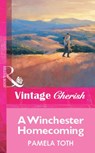 A Winchester Homecoming (Mills & Boon Vintage Cherish) - Pamela Toth - 9781472080745