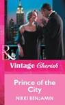 Prince Of The City (Mills & Boon Vintage Cherish) - Nikki Benjamin - 9781472081681