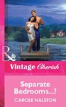 Separate Bedrooms...? (Mills & Boon Vintage Cherish) - Carole Halston - 9781472081766