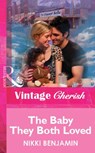 The Baby They Both Loved (Mills & Boon Vintage Cherish) - Nikki Benjamin - 9781472081926