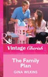 The Family Plan (Mills & Boon Vintage Cherish) - Gina Wilkins - 9781472082039