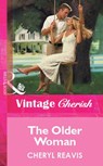 The Older Woman (Mills & Boon Vintage Cherish) - Cheryl Reavis - 9781472082152