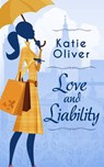 Love And Liability - Katie Oliver - 9781472083968