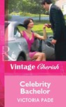 Celebrity Bachelor (Mills & Boon Vintage Cherish) - Victoria Pade - 9781472089915