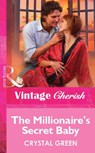 The Millionaire's Secret Baby (Mills & Boon Vintage Cherish) - Crystal Green - 9781472090133