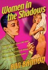 Women In The Shadow (Mills & Boon Spice) - Ann Bannon - 9781472090683