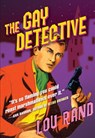 The Gay Detective (Mills & Boon Spice) - Lou Rand - 9781472090706