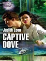 Captive Dove (Mills & Boon Silhouette) - Judith Leon - 9781472091741