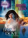 Iron Dove (Mills & Boon Silhouette) - Judith Leon - 9781472092076