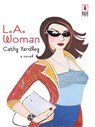 L.a. Woman (Mills & Boon Silhouette) - Cathy Yardley - 9781472092151