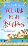 You Had Me At Bonjour - Jennifer Bohnet - 9781472096500