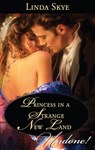 Princess In A Strange New Land (Mills & Boon Historical Undone) - Linda Skye - 9781472099976