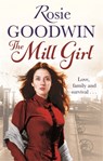 The Mill Girl - Rosie Goodwin - 9781472101754