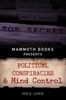 Mammoth Books presents Political Conspiracies and Mind Control - Jon E. Lewis - 9781472102102