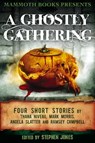 Mammoth Books presents A Ghostly Gathering - Angela Slatter ; Mark Morris ; Ramsey Campbell ; Thana Niveau - 9781472102669
