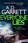 Everyone Lies - A.D. Garrett - 9781472104823