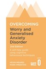 Overcoming Worry and Generalised Anxiety Disorder, 2nd Edition - Mark Freeston ; Kevin Meares - 9781472107428
