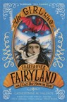 The Girl Who Soared Over Fairyland and Cut the Moon in Two - Catherynne M. Valente - 9781472110015