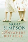 Anywhere But Here - Mona Simpson - 9781472113085