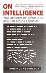 On Intelligence - Colonel John Hughes-Wilson - 9781472113542