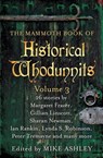 The Mammoth Book of Historical Whodunnits Volume 3 - Mike Ashley ; Regena Thomashauer - 9781472114815