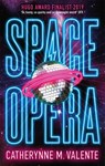 Space Opera - Catherynne M. Valente - 9781472115089