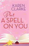 Put a Spell on You - Karen Clarke - 9781472116215