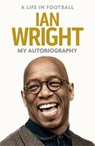 My Life in Football - WRIGHT,  Ian - 9781472123589