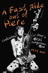 A Fast Ride Out of Here - Pete Way ; Paul Rees - 9781472124333