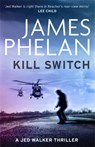 Kill Switch - James Phelan - 9781472127181