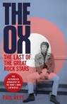 The ox: the last of the great rock stars - paul rees - 9781472129383