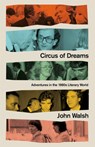 Circus of Dreams - John Walsh - 9781472133489