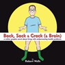 Back, Sack & Crack (& Brain) - Robert Wells - 9781472136763