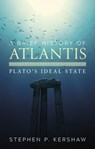 A Brief History of Atlantis - Dr Stephen P. Kershaw - 9781472137005