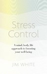 Stress Control - Jim White - 9781472137104