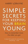 Simple Secrets for Keeping Your Brain Young - Harry Lorayne - 9781472139832