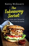 The Takeaway Secret, 2nd edition - Kenny McGovern - 9781472140043