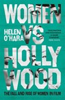 Women vs Hollywood - Helen O'Hara - 9781472144423