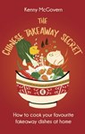 The Chinese Takeaway Secret - Kenny McGovern - 9781472146908