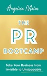 The PR Bootcamp - Angelica Malin - 9781472147257