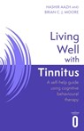 Living Well with Tinnitus - Hashir Aazh ; Brian C.J. Moore - 9781472147424