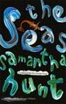 The Seas - Samantha Hunt - 9781472154231