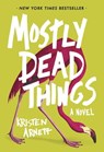 Mostly Dead Things - Kristen Arnett - 9781472155429