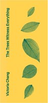 The Trees Witness Everything - Victoria Chang - 9781472157454