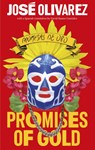 Promises of Gold - Jose Olivarez - 9781472157744