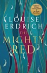 The Mighty Red - Louise Erdrich - 9781472159533