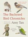 The Backyard Bird Chronicles - Amy Tan - 9781472160577