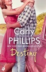 Destiny: Serendipity Book 2 - Carly Phillips - 9781472204967