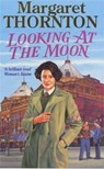 Looking at the Moon - Margaret Thornton - 9781472205230